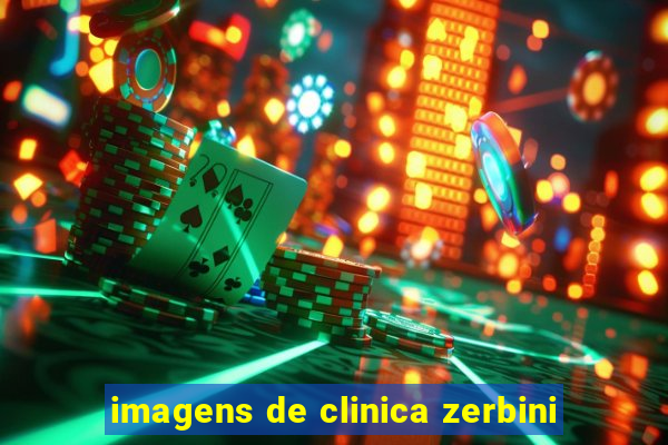 imagens de clinica zerbini